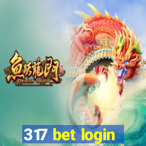 317 bet login